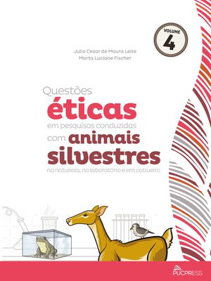 cover image of Questões éticas em pesq. conduzidas com animais silvestres na natureza no laboratório e em cativeiro